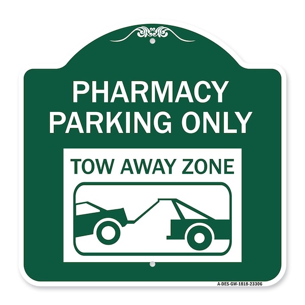 Pharmacy Parking Tow Away Zone W/ Car Tow Graphic Heavy-Gauge Alum Sign, 18" x 18", GW-1818-23306